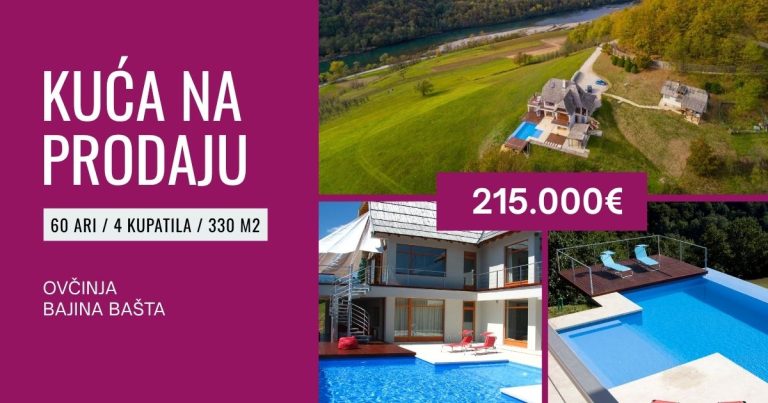 SUPER PONUDA – NA PRODAJU KUĆA SA POGLEDOM NA REKU DRINU – 215.000€ - Bajina Bašta nekretnine na prodaju